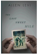The Last Sweet Mile by Allen Levi New Stock Premium Quality USA STOCK picture