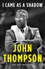 I Came As a Shadow: An Autobiography - Hardcover By Thompson, John - GOOD picture