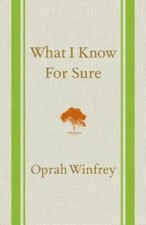 What I Know For Sure - Hardcover By Winfrey, Oprah - GOOD picture