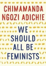 We Should All Be Feminists - Paperback By Adichie, Chimamanda Ngozi - VERY GOOD picture