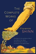 The Complete Works of Florence Scovel Shinn: the Game of Life and How to Play It picture
