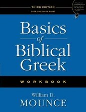 Basics of Biblical Greek Workbook - Paperback By Mounce, William D. - GOOD picture