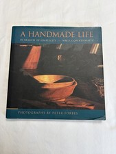 A Handmade Life Wm Coperthwaite Peter Forbes Photo Woodworking Crafts Hardcover picture