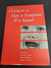 Crying As a Sign, a Symptom, and a Signal : Clinical, Emotional and Development picture