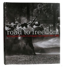 Julian Cox ROAD TO FREEDOM Photographs of the Civil Rights Movement, 1956-1968 1 picture