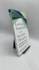 Loving Someone with Suicidal Thoughts: What Family, Friends, and Partners Can... picture