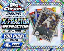 2026 Topps Chrome Baseball • X-Fractor #1–300 • YOU PICK • NM/M picture