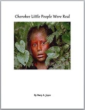 Cherokee Little People Were Real by Mary Joyce picture