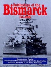 Battleships of the Bismarck Class, Bismarck and Tirpitz: Culmination and Finale picture