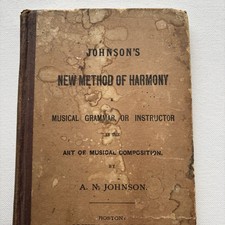 Music Production JOHNSON'S NEW METHOD OF HARMONY 1879 FIRST EDITION * RARE * 1ST picture