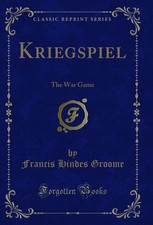 Kriegspiel: The War Game (Classic Reprint) picture
