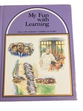 My Fun With Learning  Real-Life Heroes, America's Story (Hardcover) picture