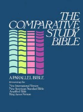 The Comparative Study Bible: A Parallel Bible Presenting the NIV, NASB, A - GOOD picture