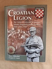 Croatian Legion The 369th Reinforced (Croatian) Infantry Regiment on the Eastern picture