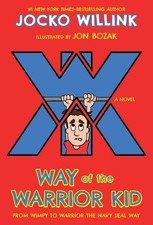 Way of the Warrior Kid: From Wimpy to..., Jocko Willink picture
