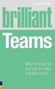Brilliant Teams: What to Know, Do & Say to Make a Brilliant Team picture