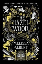 The Hazel Wood: A Novel - Hardcover By Albert, Melissa - GOOD picture