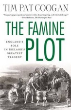 The Famine Plot: England's Role in Ireland's Greatest Tragedy - Paperback - GOOD picture