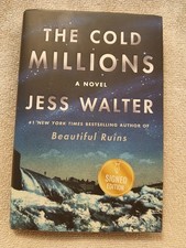 THE COLD MILLIONS by Jess Walter SIGNED 1st Ed 1st Print HC w/DJ picture