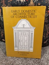 Early Domestic Architecture of Connecticut by J. Frederick Kelly 1963 Dover PB  picture