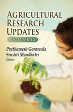 Agricultural Research Updates: Volume 12 by Prathamesh Gorawala picture