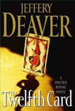 The Twelfth Card: A  Lincoln Rhyme Novel (Lincoln Rhyme Novels) - GOOD picture