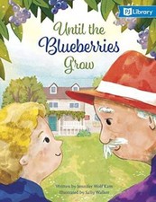 Until the Blueberries Grow - Perfect Paperback By Jennifer Wolf Kam - VERY GOOD picture