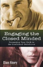 Engaging the Closed Minded: Presenting Your Faith to the Confirmed Unb - GOOD picture