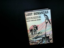 Lost Bonanzas Harry Sinclair Drago 1966 Bramhall House HC DJ Lost Mines West picture