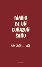 Diario de un Corazón Sano: Con amor Dios (Spanish Edition) picture