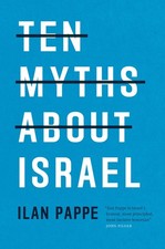 Ten Myths About Israel - paperback Pappe, Ilan picture