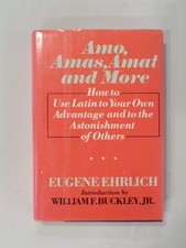 Amo, Amas, Amat and More by Eugene Ehrlich - Hardcover - GOOD picture
