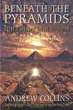 Beneath the Pyramids: Egypt's Greatest Secret Uncovered By Andre picture