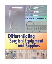 Differentiating Surgical Equipment and Supplies by Colleen J. Rutherford (2009, picture