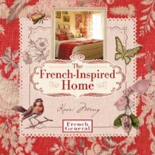 The French-Inspired Home, with French General - Hardcover By Meng, Kaari - GOOD picture