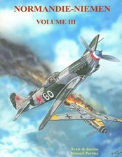 Normandie-Niemen Volume Iii: Histoire Du Groupe De Chasse De La France Libr... picture