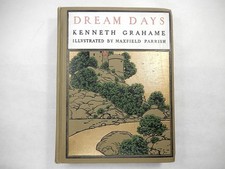 Dream Days by Kenneth Grahame, 1902, John Lane, The Bodley Head, Hardcover picture