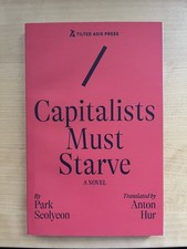 Capitalists Must Starve: A Novel (Paperback) picture