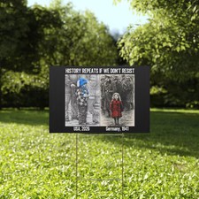 History Repeats If We Dont Resist Yard Sign Protest picture