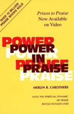 Power in Praise: by Carothers, Merlin R. picture