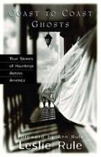 Coast To Coast Ghosts: True Stories of Hauntings Across America - GOOD picture