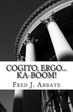 Cogito, Ergo...Ka-Boom: A Frivolous, Flippant and Generally Facetious History o picture