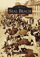 NEW Arcadia Publishing Seal Beach, CA 9780738529806 Images of America Trade Pape picture