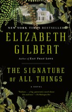 The Signature of All Things: A Novel - Paperback By Gilbert, Elizabeth - GOOD picture