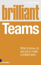 Brilliant Teams 2e: What to Know, Do and Say to Make a Brilliant picture