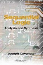 Sequential Logic: Analysis and - Hardcover, by Cavanagh Joseph - Very Good picture