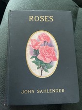1928 Roses Vol I John Sahlender Illustrated Hardcover Antique Rare Flower Book picture