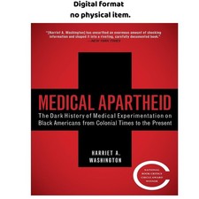 Medical Apartheid: The Dark History of Medica, Harriet A. Washington 2008 picture