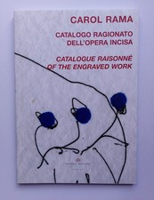CAROL RAMA CATALOGO RAGIONATO DELL'OPERA INCISA - A. Wetzel - F. Masoero - 2006 picture