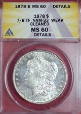 1878-P 7/8TF WEAK MORGAN DOLLAR ANACS MS60 DETAILS (VAM-33) picture
